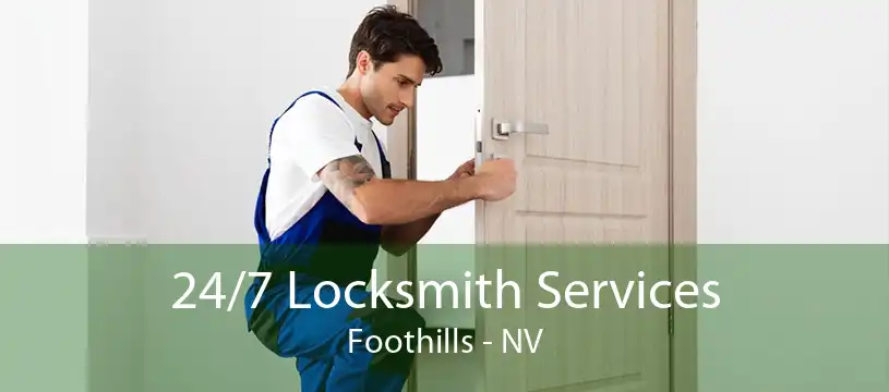 24/7 Locksmith Services Foothills - NV