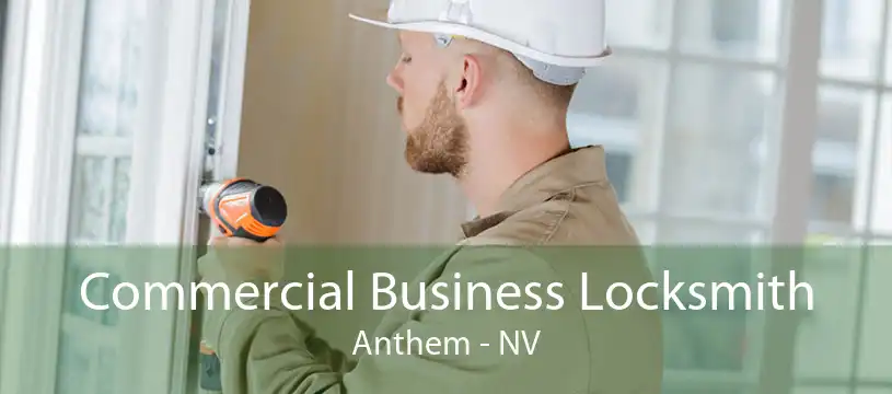 Commercial Business Locksmith Anthem - NV