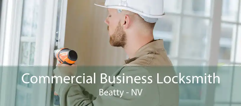 Commercial Business Locksmith Beatty - NV