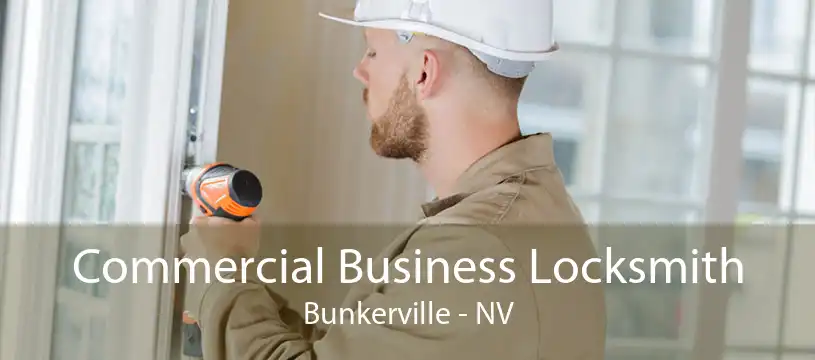 Commercial Business Locksmith Bunkerville - NV