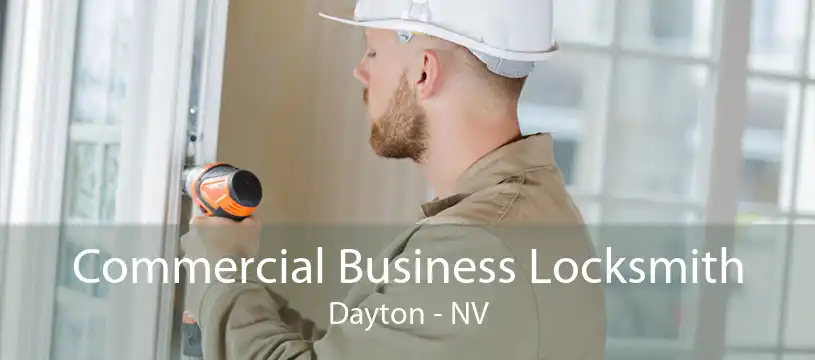 Commercial Business Locksmith Dayton - NV