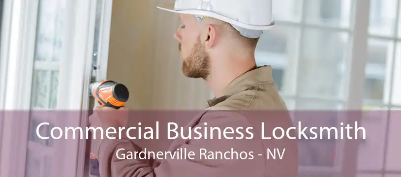 Commercial Business Locksmith Gardnerville Ranchos - NV