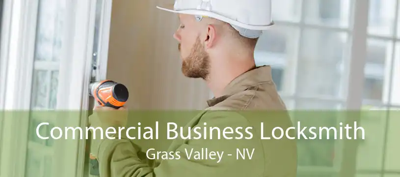 Commercial Business Locksmith Grass Valley - NV