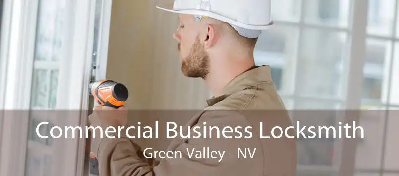 Commercial Business Locksmith Green Valley - NV