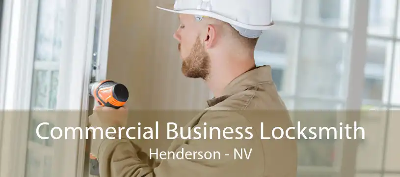 Commercial Business Locksmith Henderson - NV