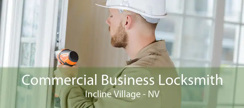 Commercial Business Locksmith Incline Village - NV