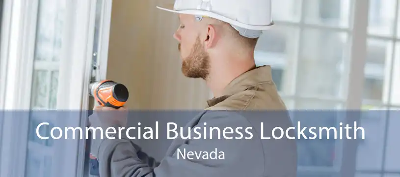 Commercial Business Locksmith Nevada
