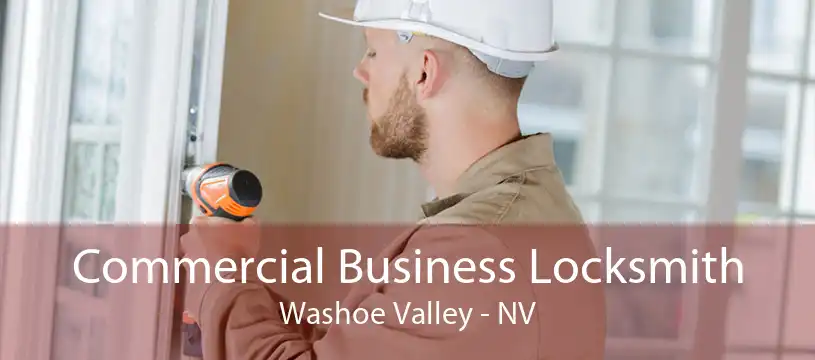 Commercial Business Locksmith Washoe Valley - NV