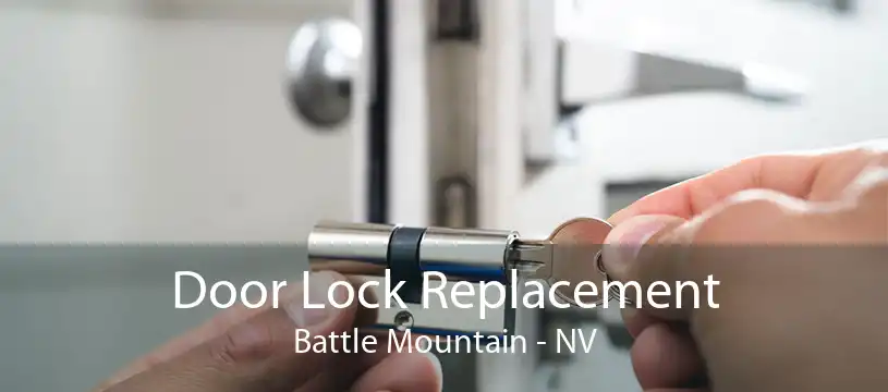 Door Lock Replacement Battle Mountain - NV