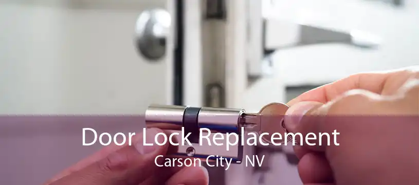 Door Lock Replacement Carson City - NV