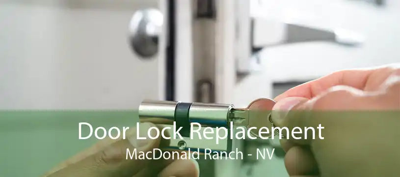 Door Lock Replacement MacDonald Ranch - NV