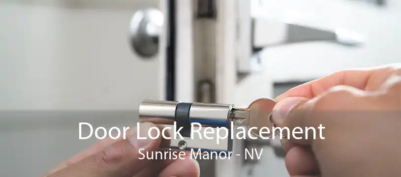 Door Lock Replacement Sunrise Manor - NV