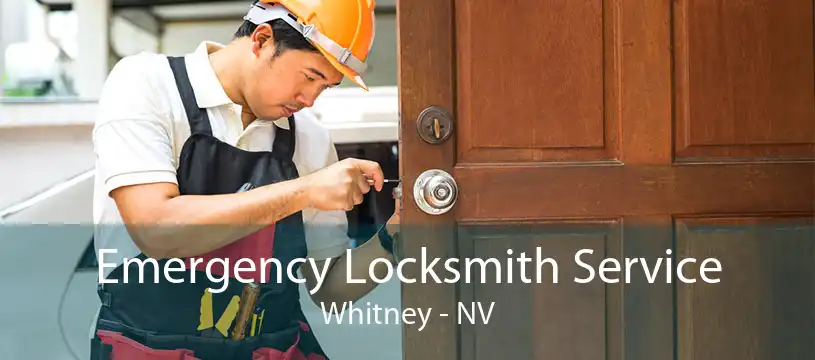 Emergency Locksmith Service Whitney - NV