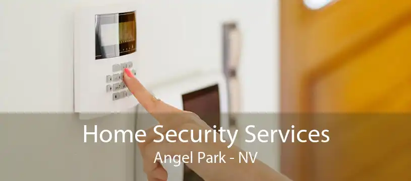Home Security Services Angel Park - NV