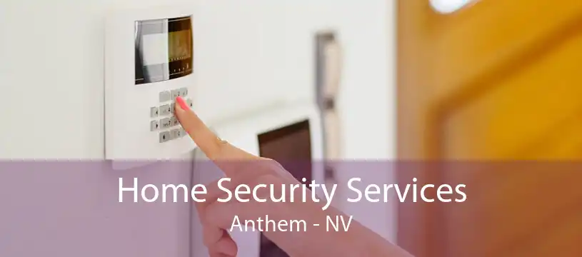 Home Security Services Anthem - NV