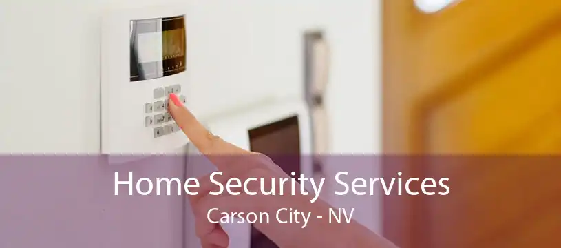 Home Security Services Carson City - NV