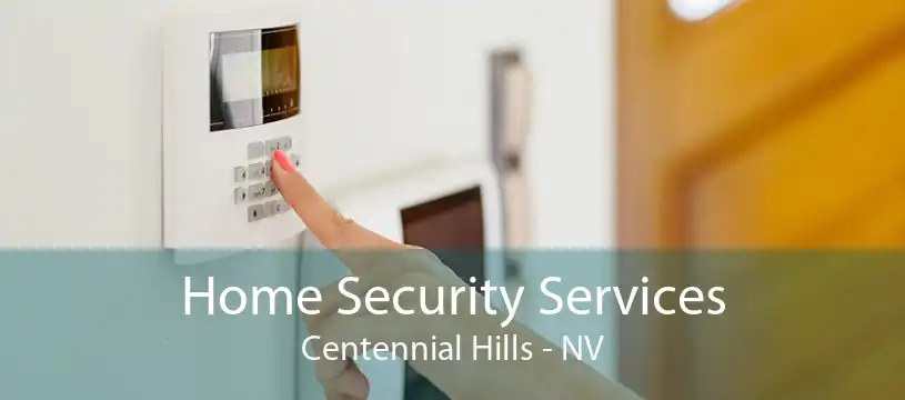 Home Security Services Centennial Hills - NV