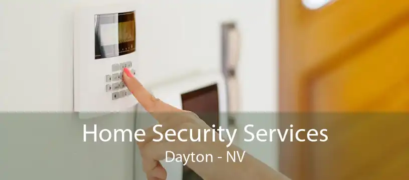 Home Security Services Dayton - NV