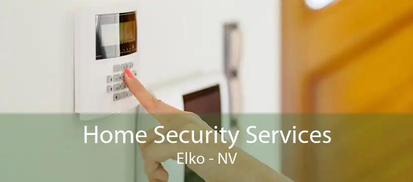 Home Security Services Elko - NV