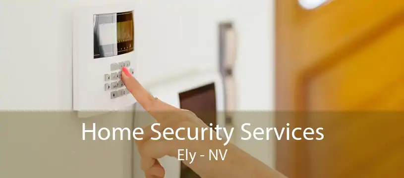 Home Security Services Ely - NV