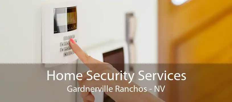 Home Security Services Gardnerville Ranchos - NV