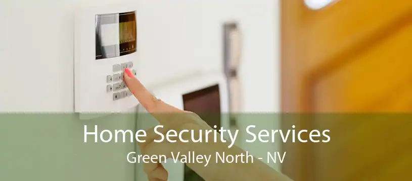 Home Security Services Green Valley North - NV