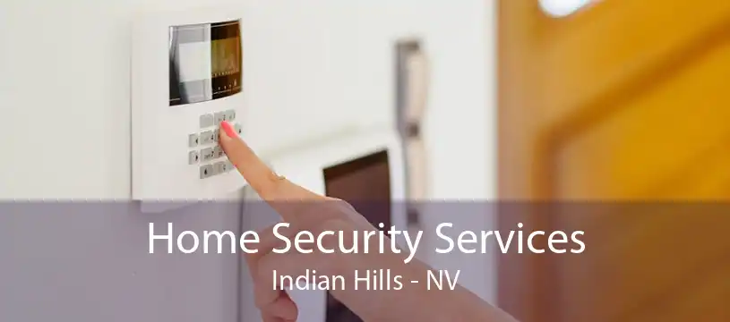 Home Security Services Indian Hills - NV