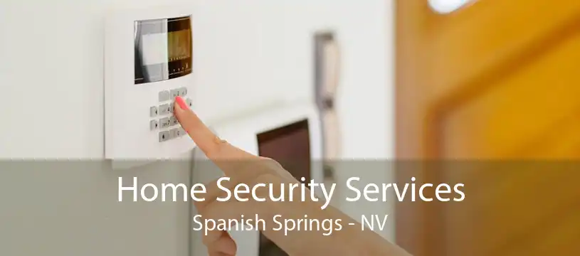 Home Security Services Spanish Springs - NV