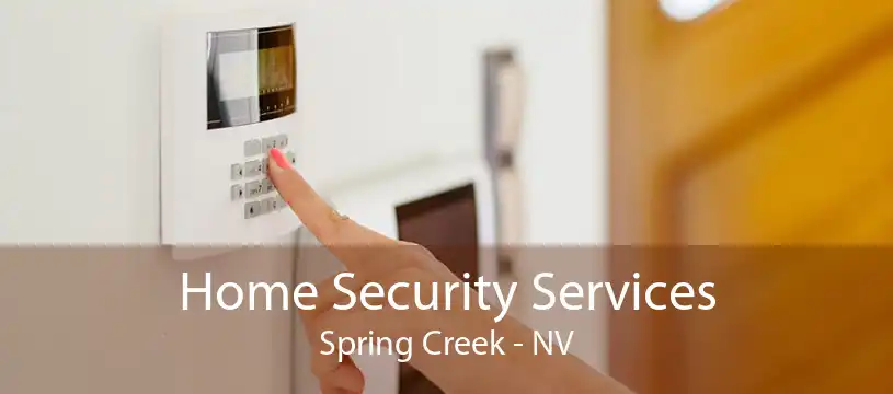 Home Security Services Spring Creek - NV