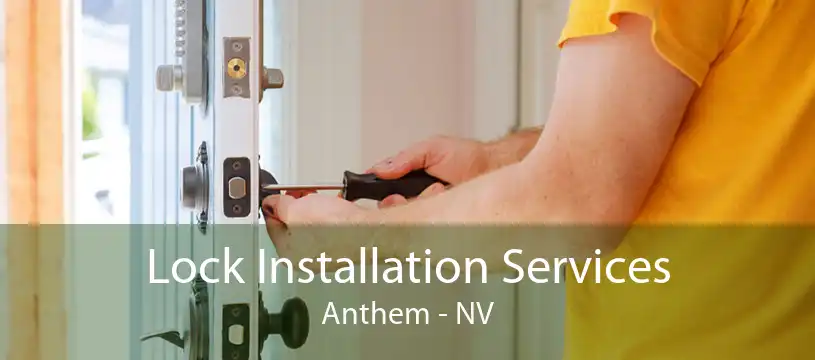Lock Installation Services Anthem - NV