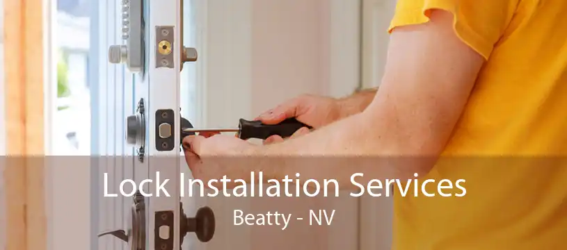 Lock Installation Services Beatty - NV