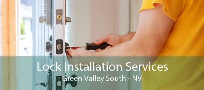 Lock Installation Services Green Valley South - NV