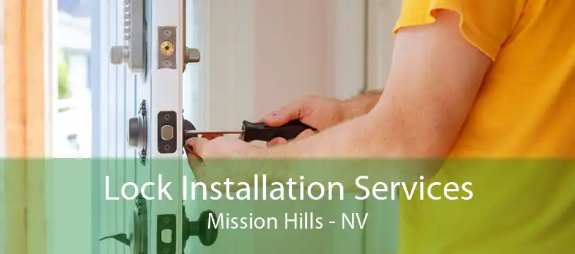 Lock Installation Services Mission Hills - NV