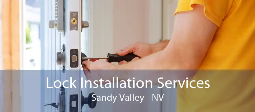 Lock Installation Services Sandy Valley - NV