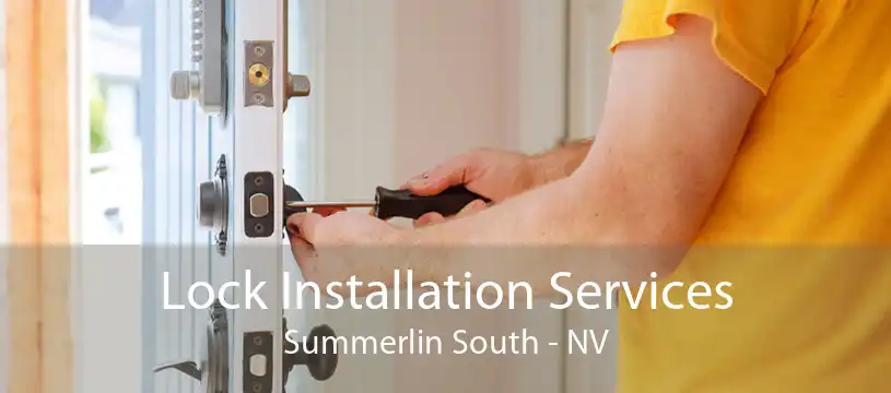 Lock Installation Services Summerlin South - NV