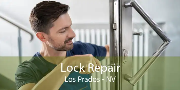 Lock Repair Los Prados - NV