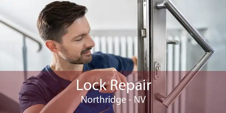 Lock Repair Northridge - NV