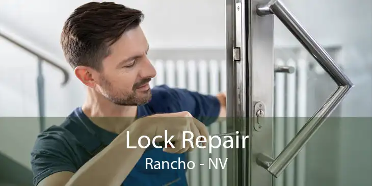 Lock Repair Rancho - NV