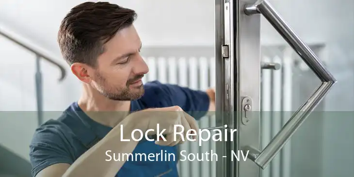 Lock Repair Summerlin South - NV