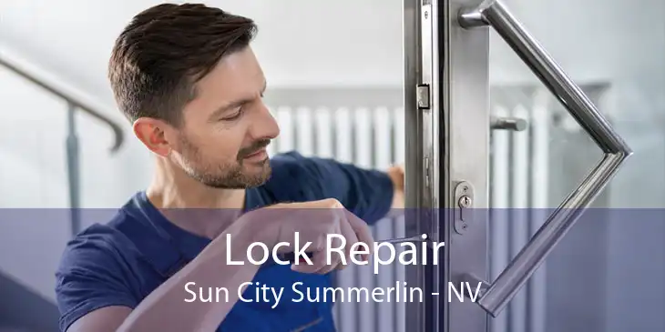 Lock Repair Sun City Summerlin - NV