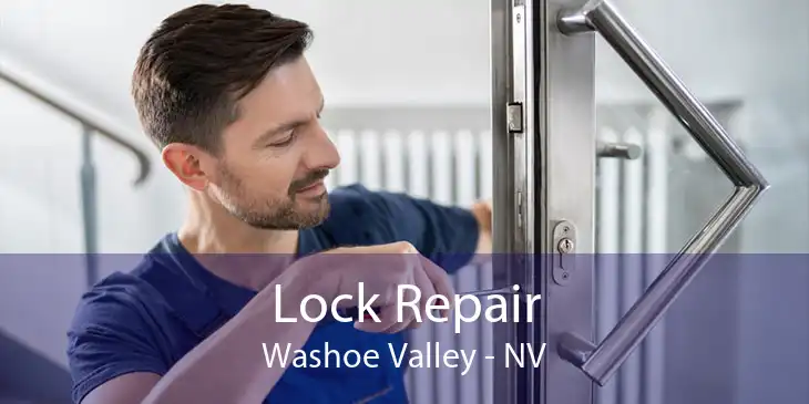 Lock Repair Washoe Valley - NV