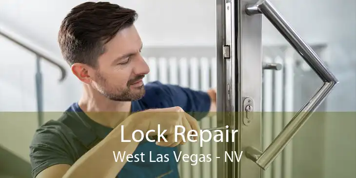 Lock Repair West Las Vegas - NV