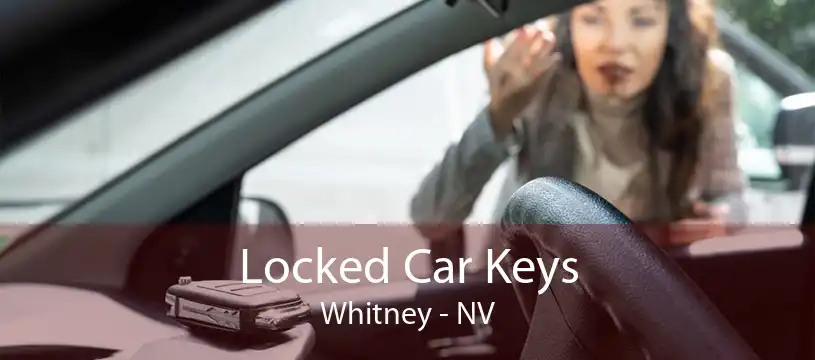 Locked Car Keys Whitney - NV