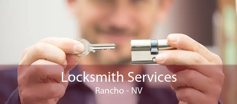 Locksmith Services Rancho - NV