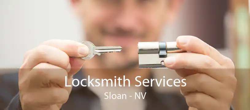 Locksmith Services Sloan - NV