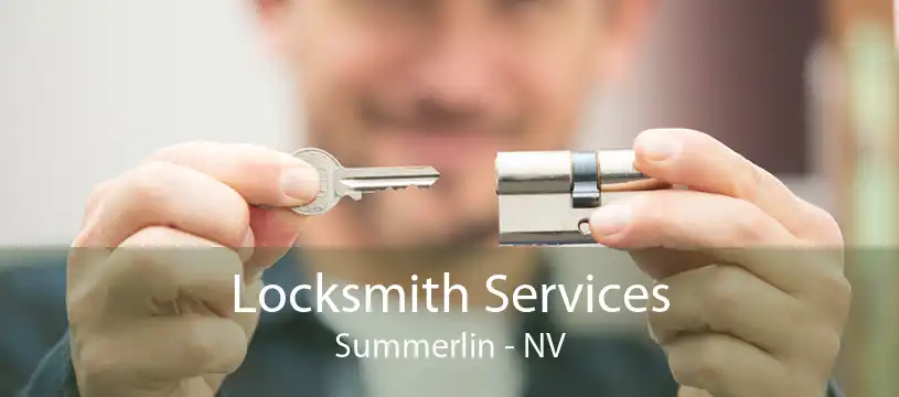 Locksmith Services Summerlin - NV