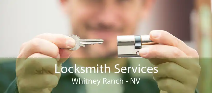 Locksmith Services Whitney Ranch - NV