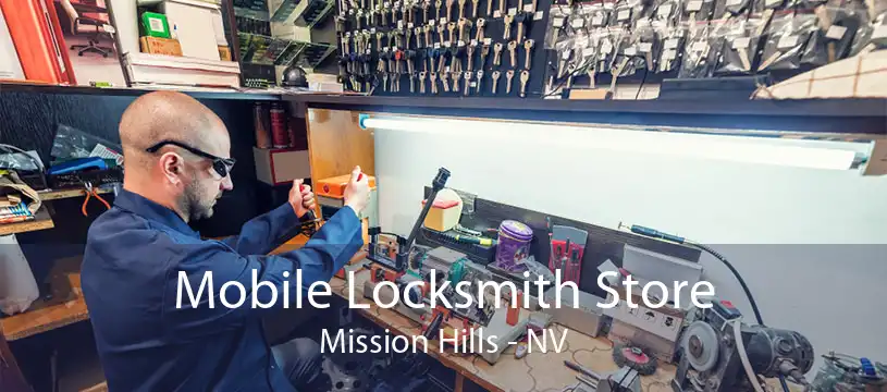 Mobile Locksmith Store Mission Hills - NV