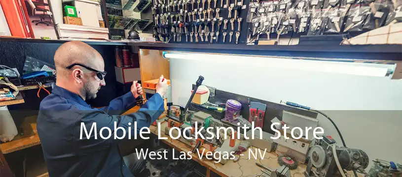 Mobile Locksmith Store West Las Vegas - NV
