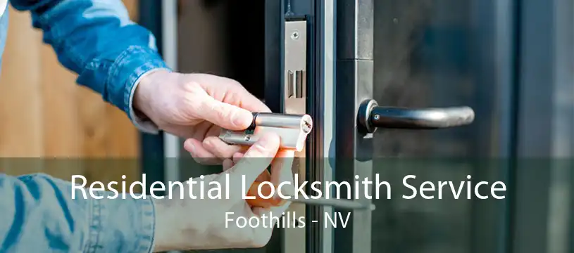 Residential Locksmith Service Foothills - NV